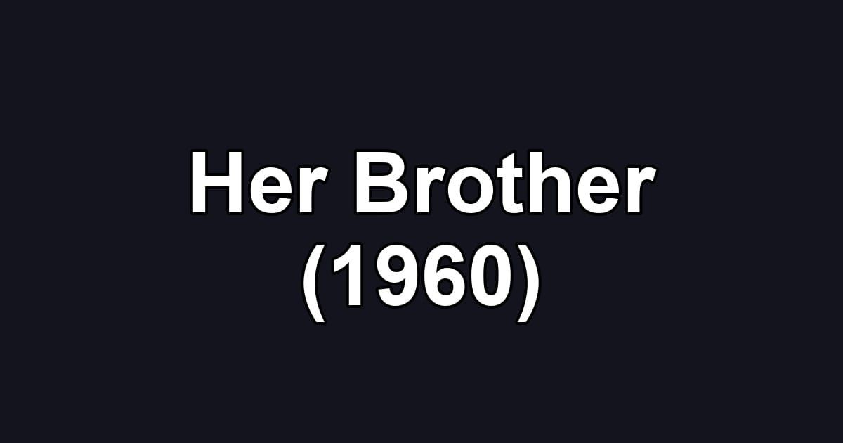 Her Brother (1960)