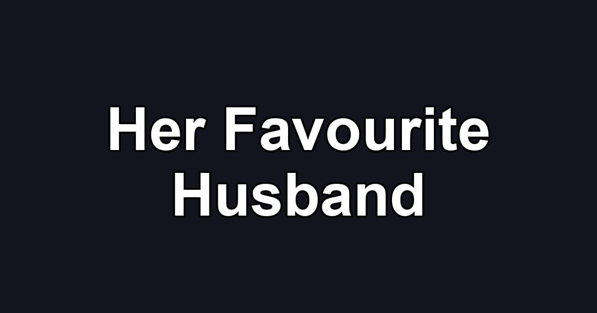 Her Favourite Husband