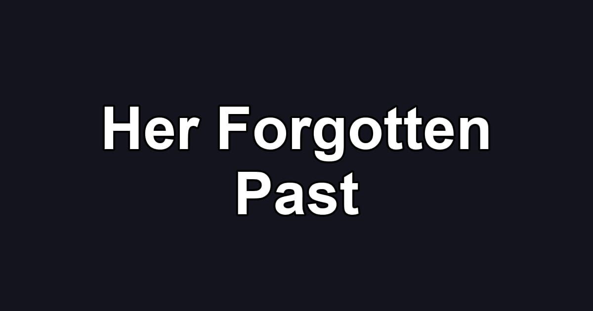 Her Forgotten Past