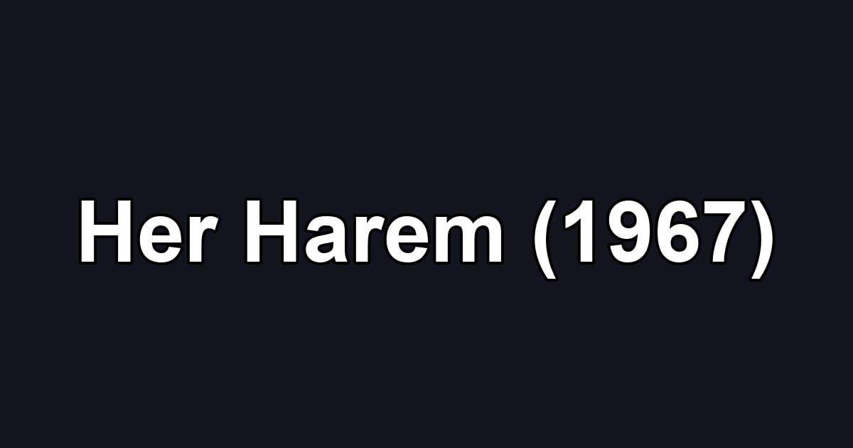 Her Harem (1967)