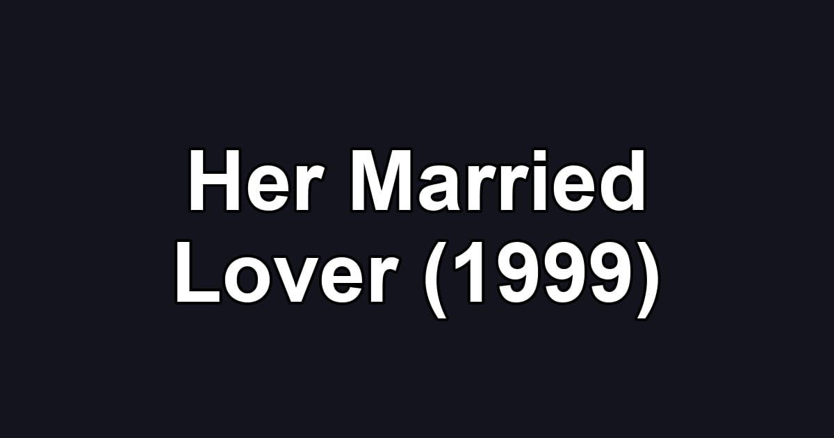 Her Married Lover (1999)