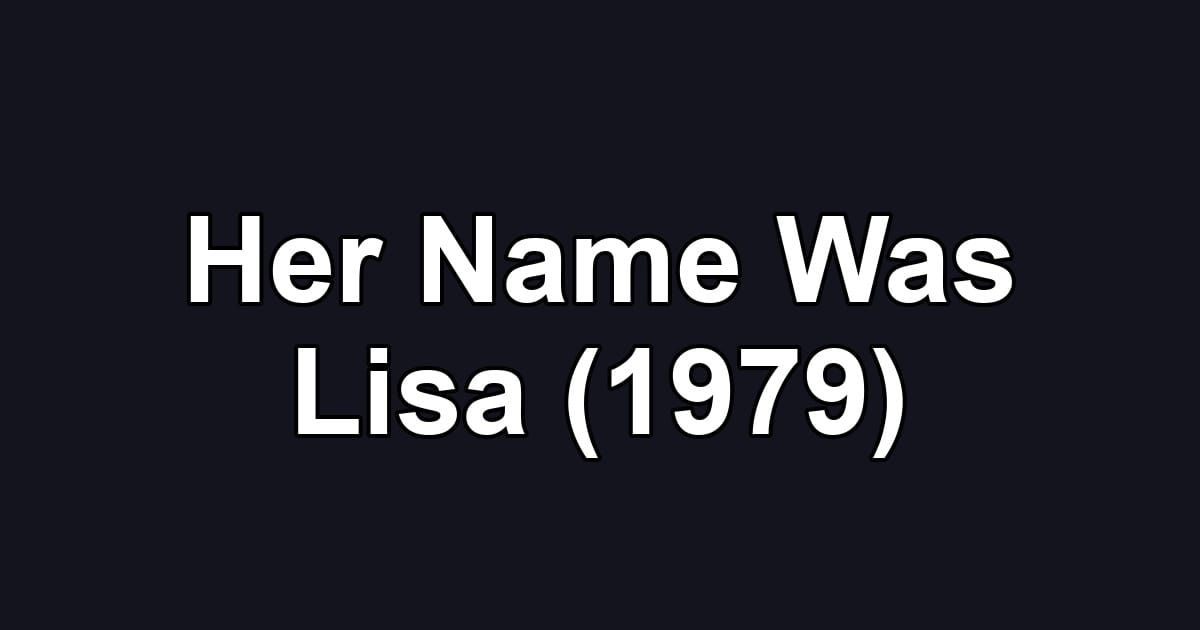 Her Name Was Lisa (1979)