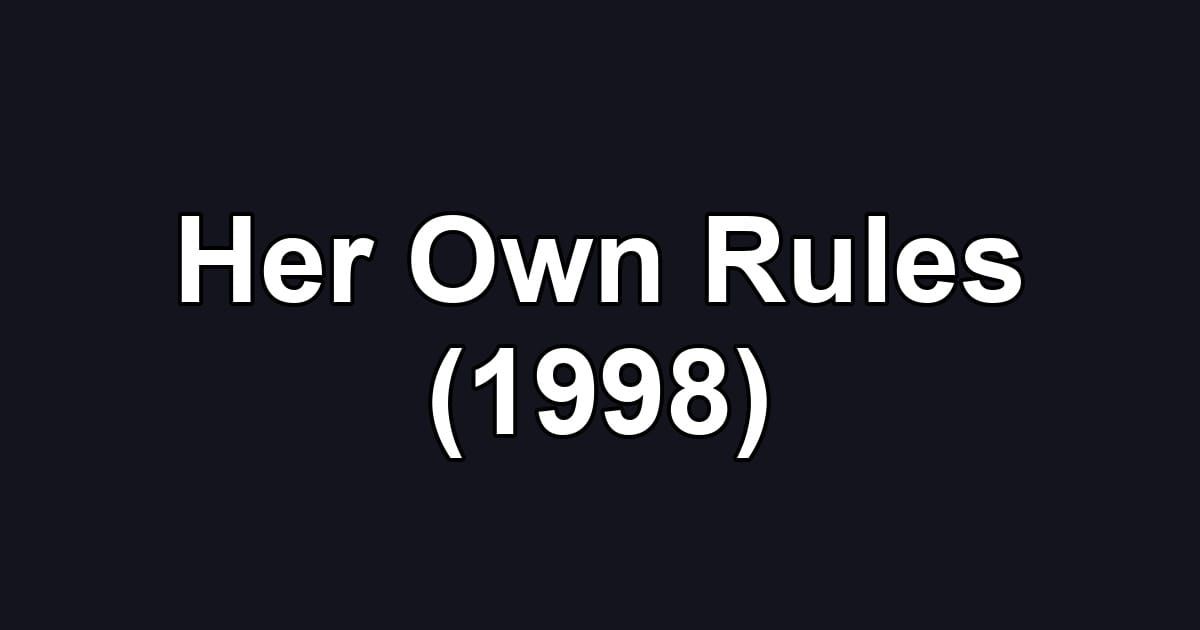 Her Own Rules (1998)