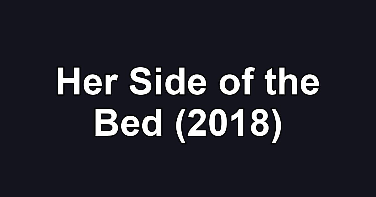 Her Side of the Bed (2018)