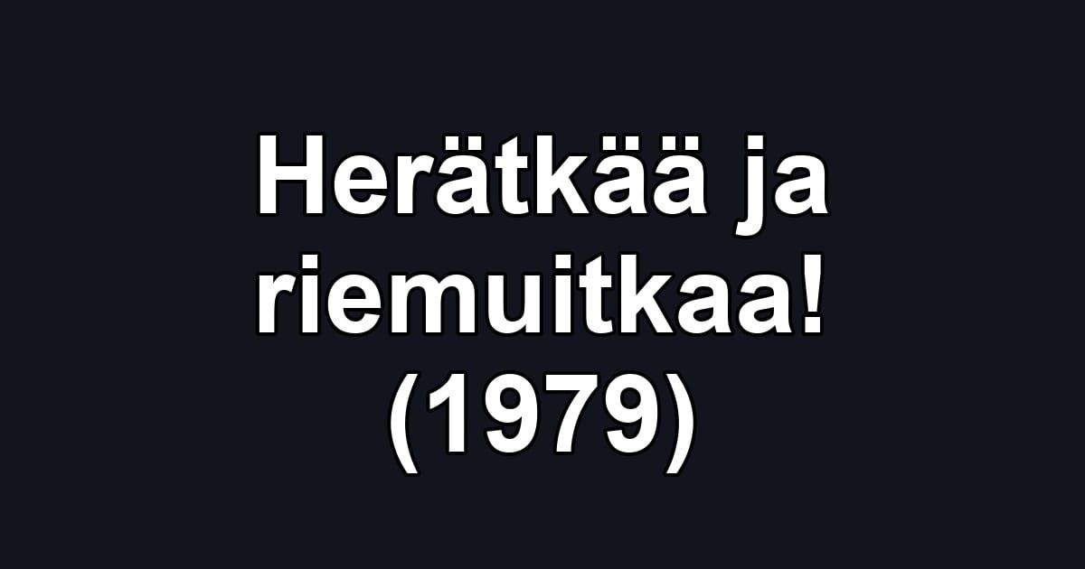 Herätkää ja riemuitkaa! (1979)