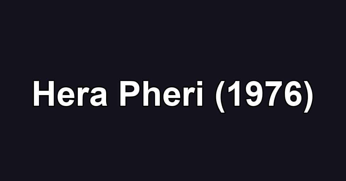 Hera Pheri (1976)