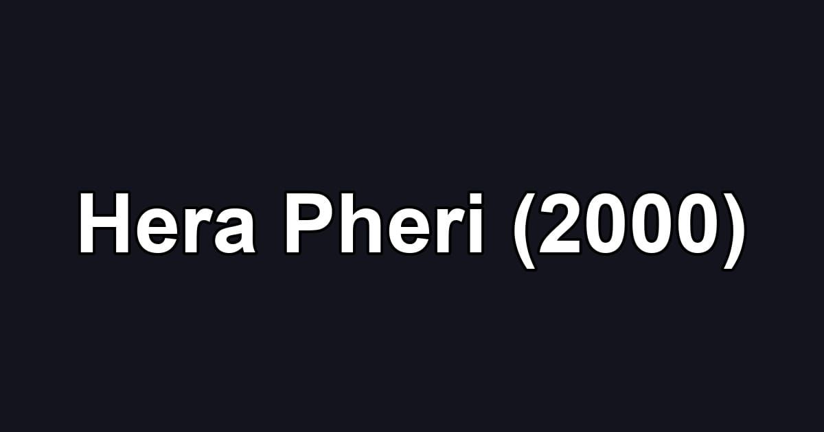 Hera Pheri (2000)