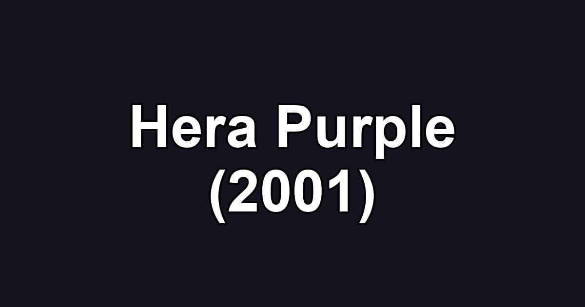 Hera Purple (2001)