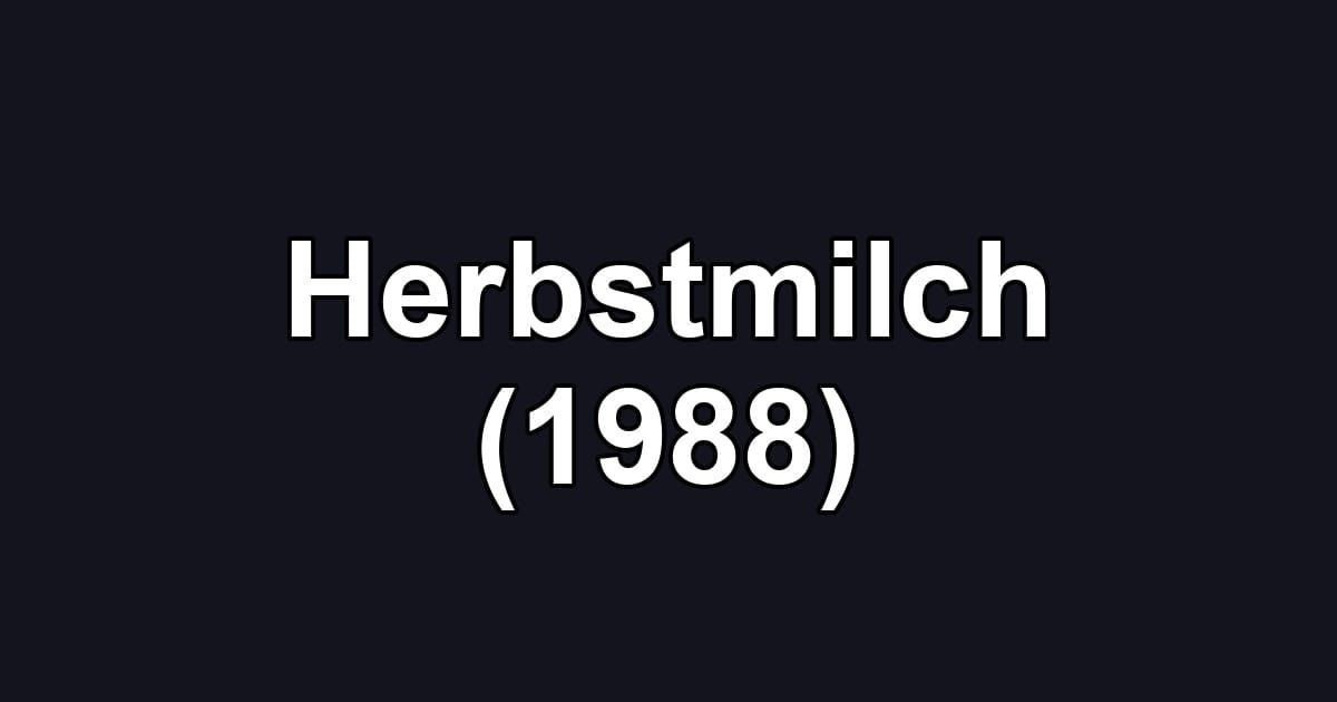 Herbstmilch (1988)