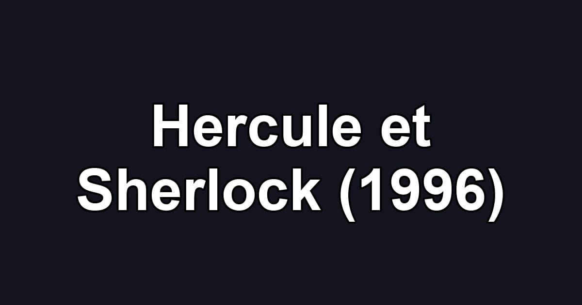 Hercule et Sherlock (1996)