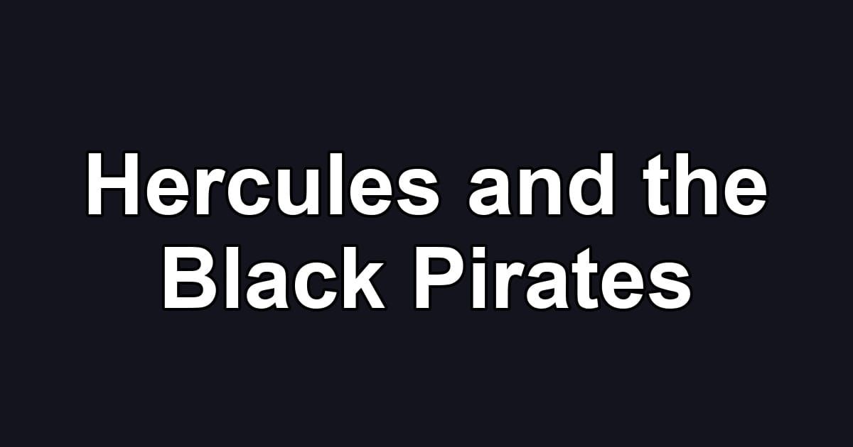 Hercules and the Black Pirates