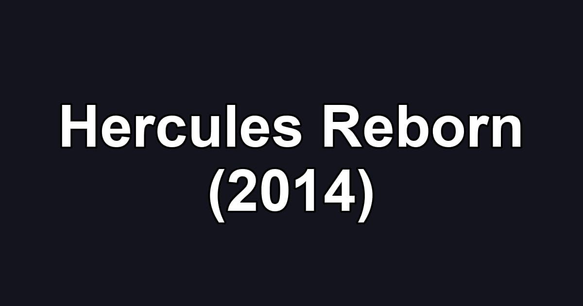 Hercules Reborn (2014)