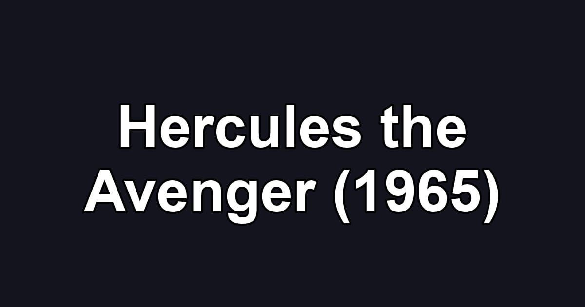 Hercules the Avenger (1965)