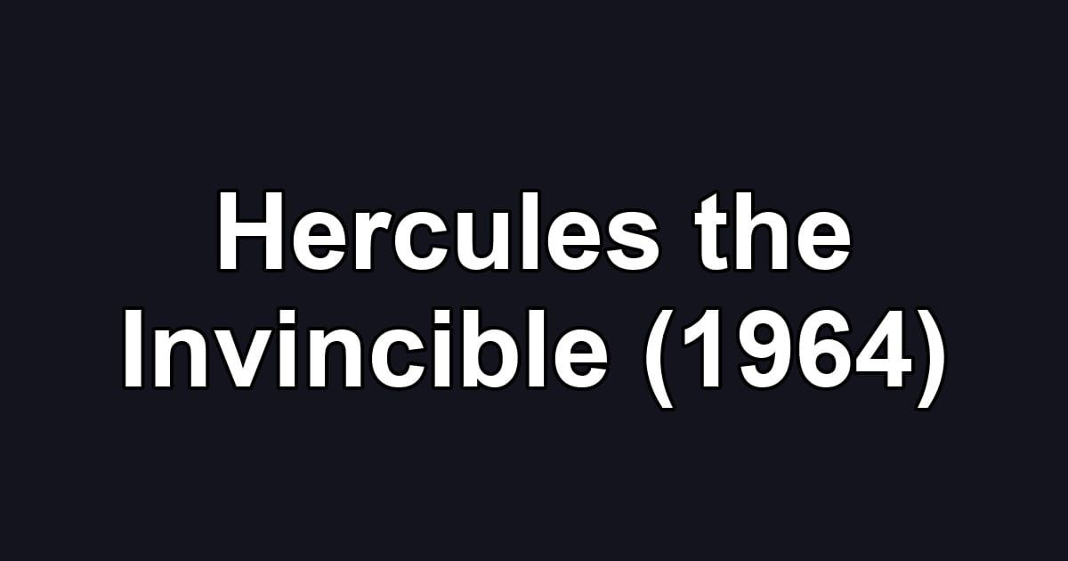 Hercules the Invincible (1964)