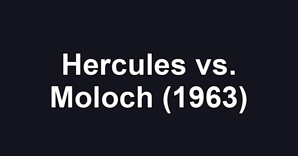 Hercules vs. Moloch (1963)