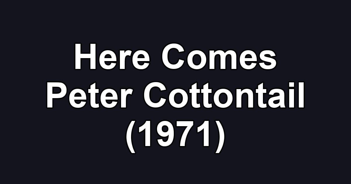 Here Comes Peter Cottontail (1971)