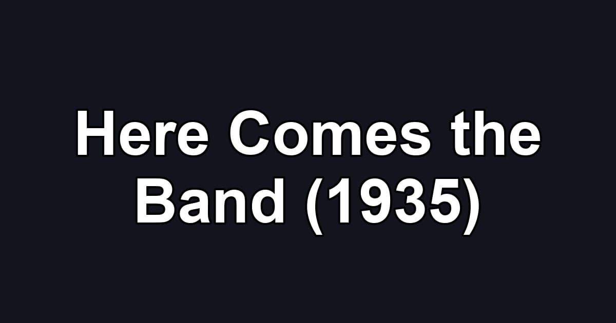 Here Comes the Band (1935)