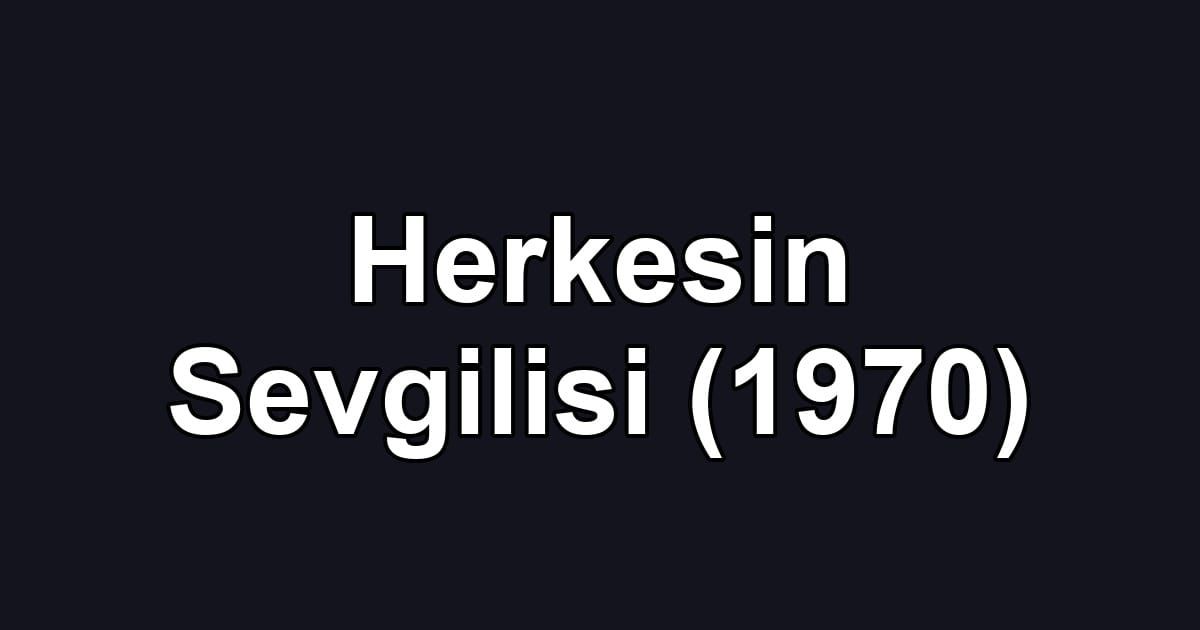Herkesin Sevgilisi (1970)