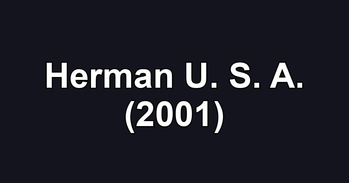 Herman U. S. A. (2001)