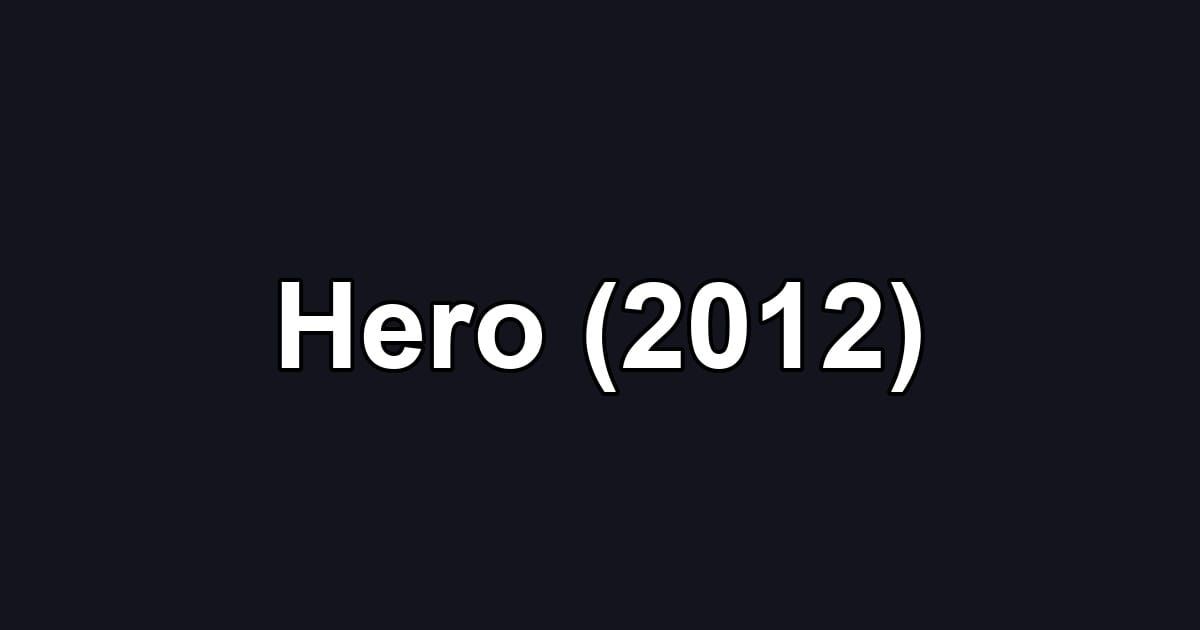 Hero (2012)