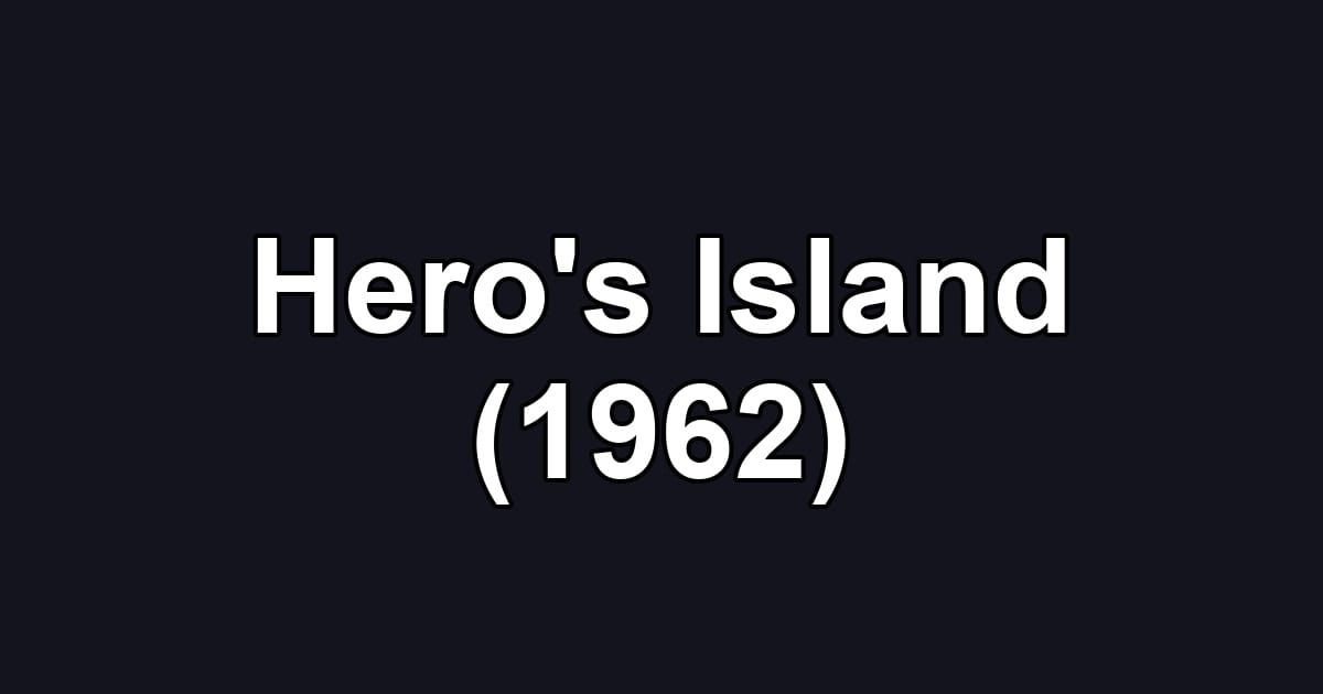 Hero's Island (1962)