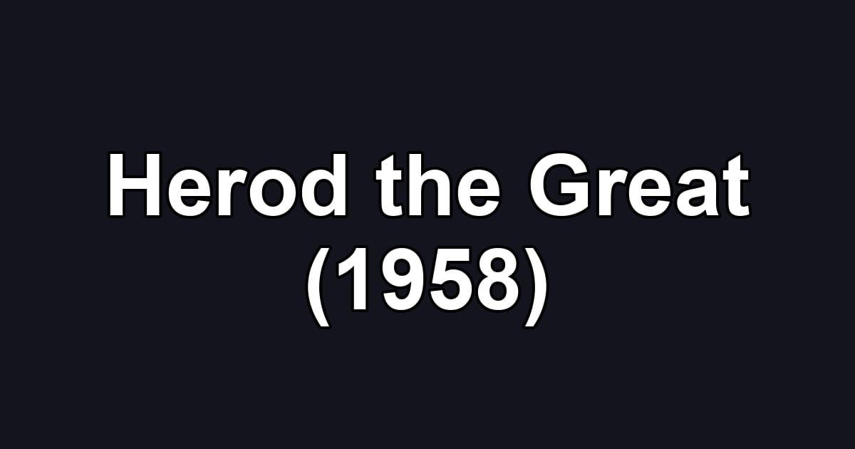 Herod the Great (1958)