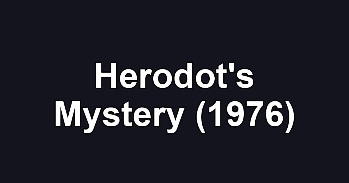 Herodot's Mystery (1976)