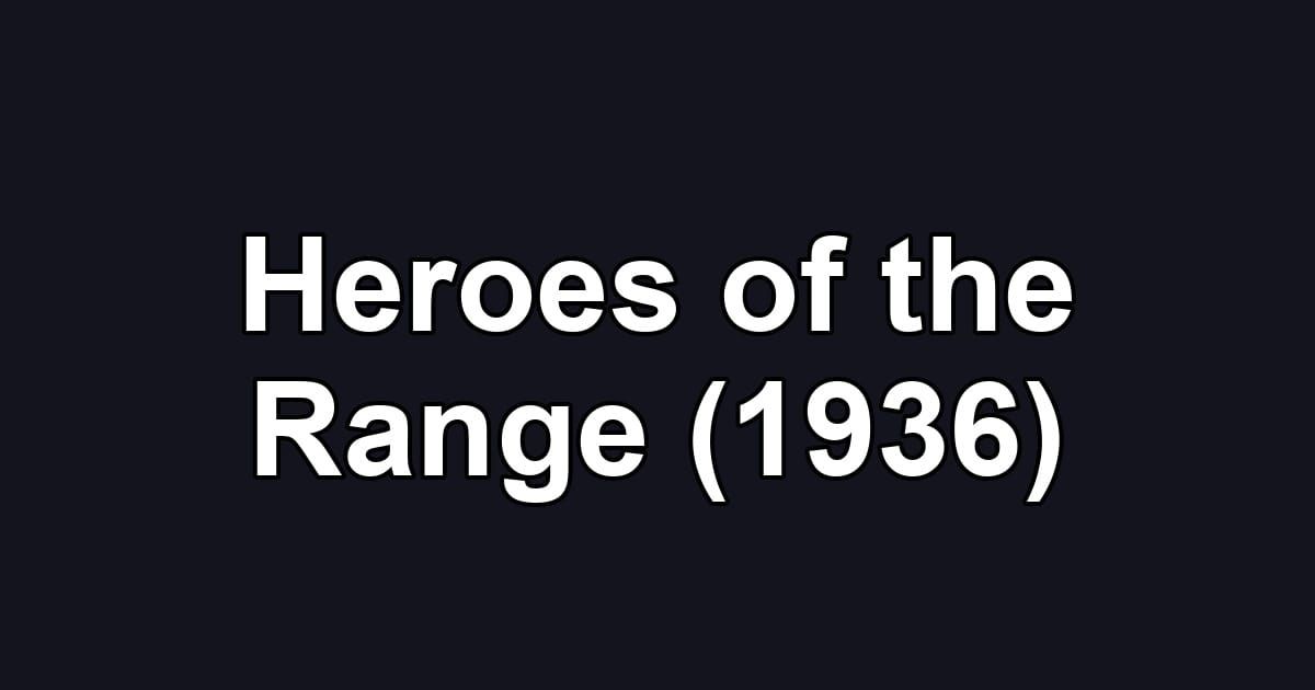 Heroes of the Range (1936)