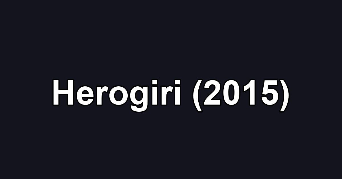 Herogiri (2015)