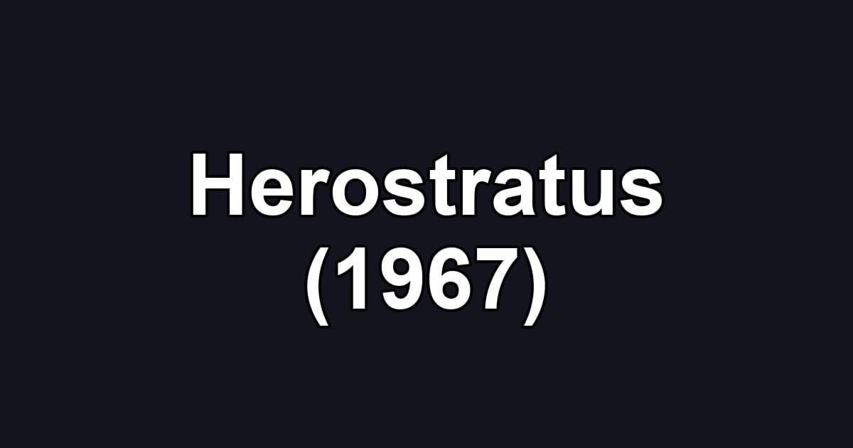 Herostratus (1967)