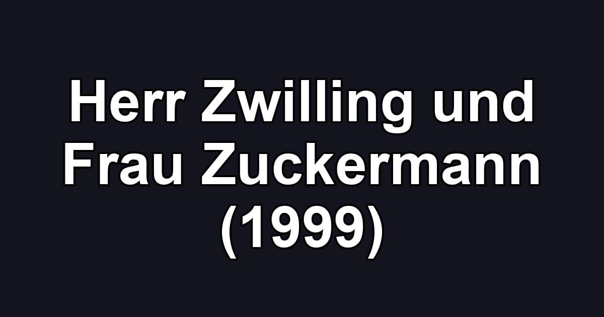 Herr Zwilling und Frau Zuckermann (1999)