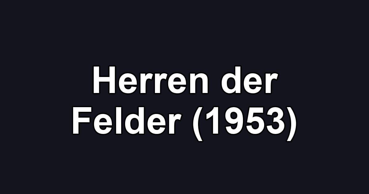 Herren der Felder (1953)