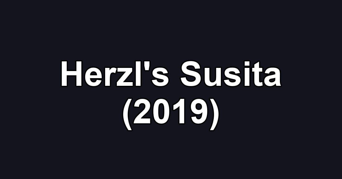 Herzl's Susita (2019)