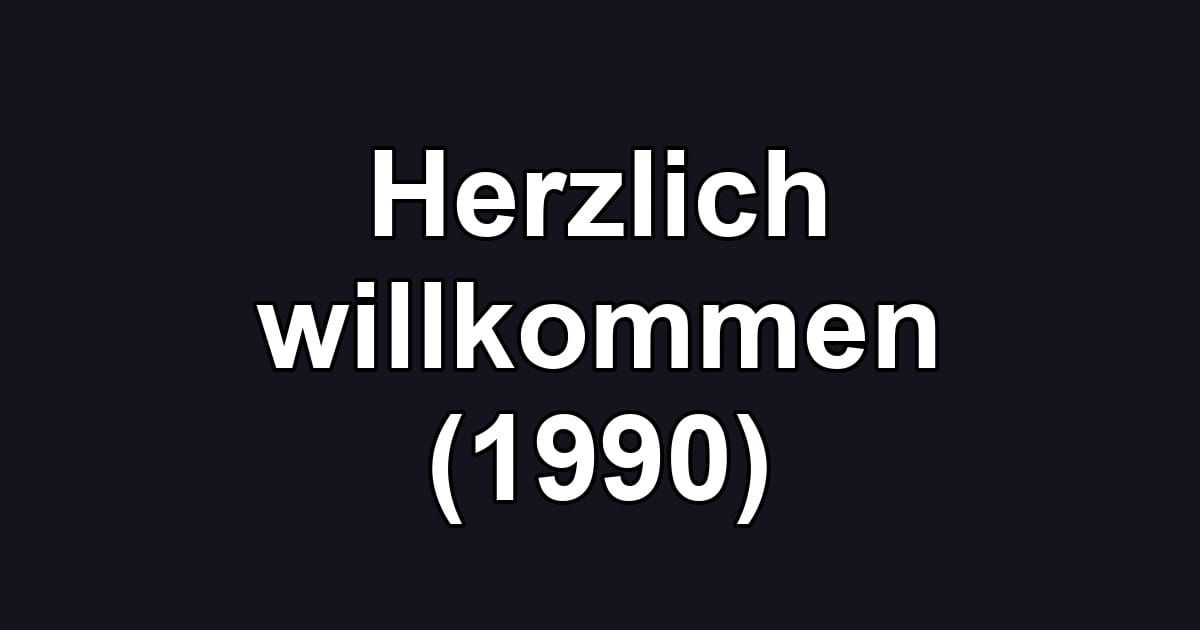 Herzlich willkommen (1990)