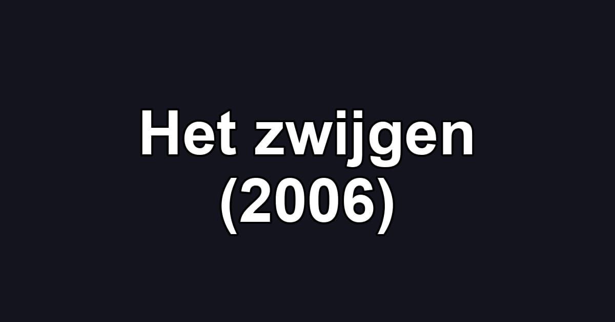 Het zwijgen (2006)
