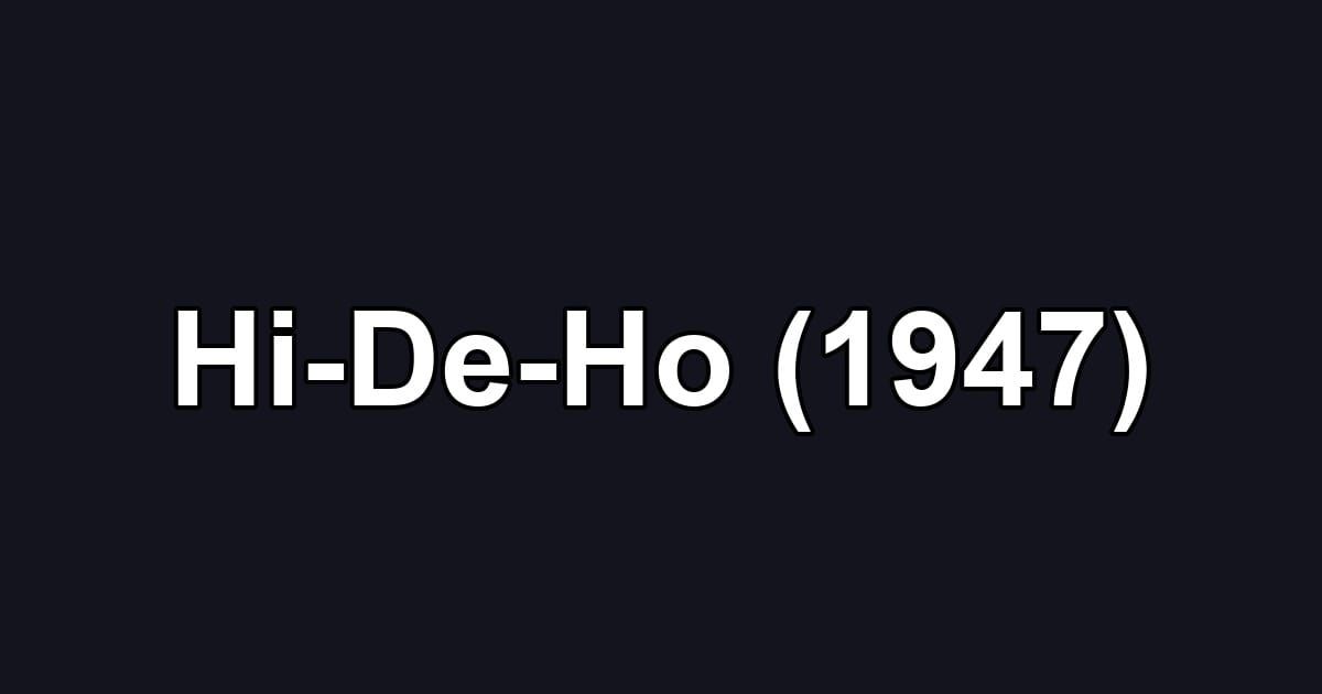 Hi-De-Ho (1947)