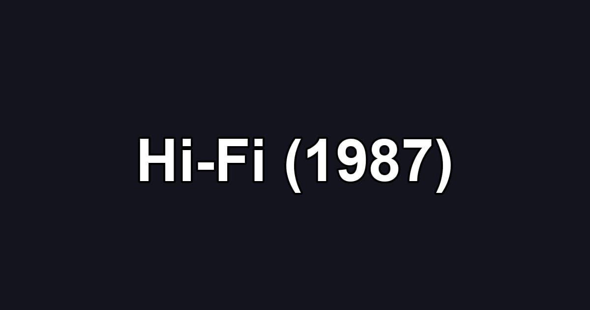 Hi-Fi (1987)