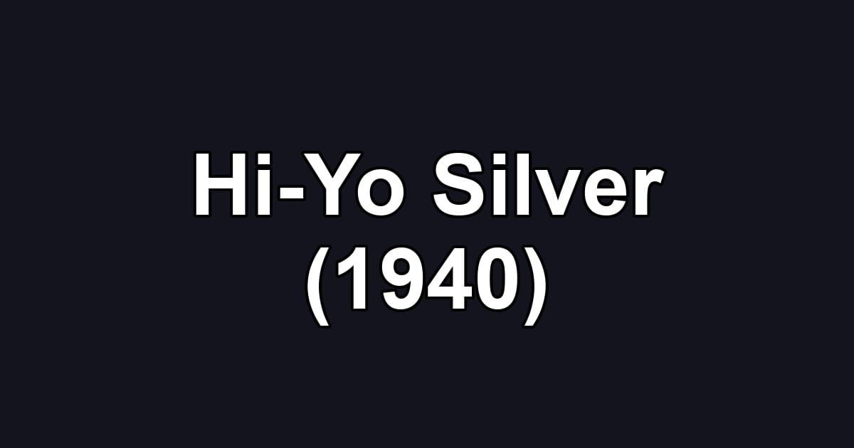 Hi-Yo Silver (1940)