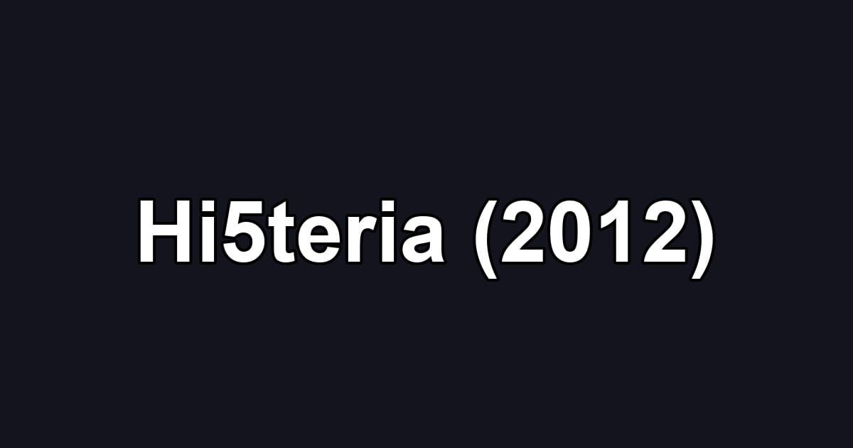 Hi5teria (2012)