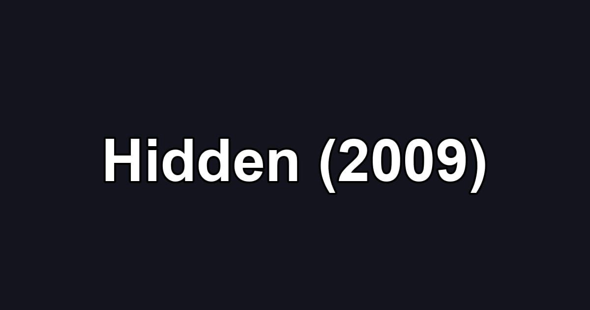 Hidden (2009)