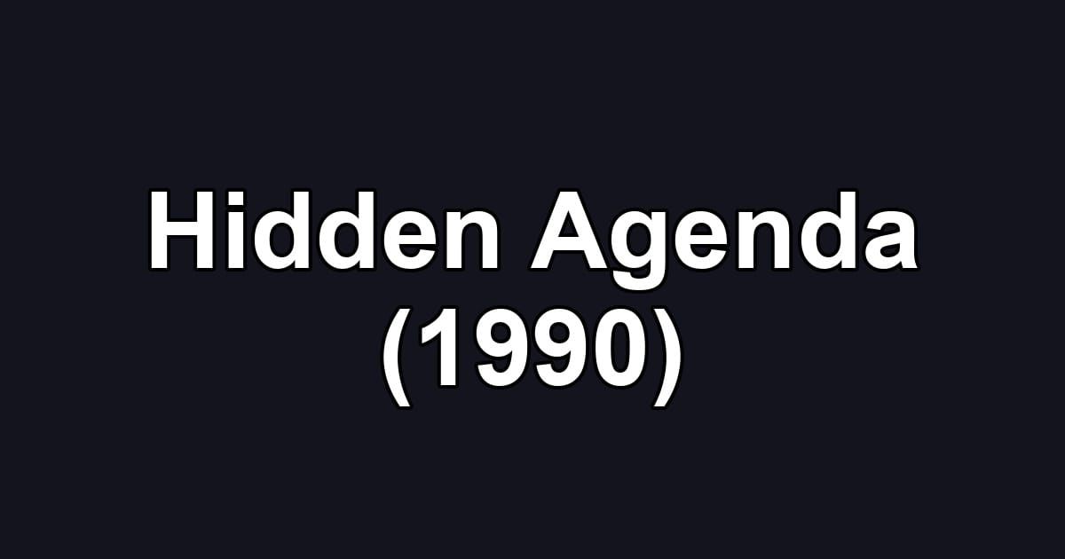 Hidden Agenda (1990)