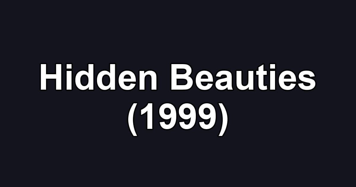 Hidden Beauties (1999)