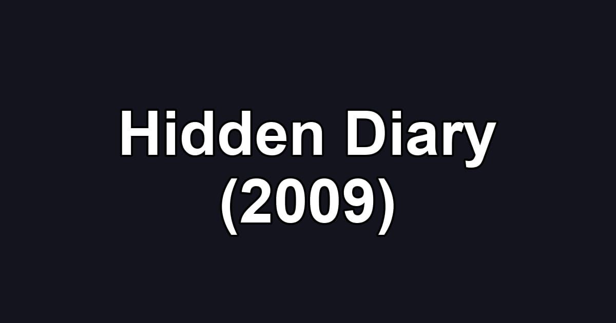 Hidden Diary (2009)