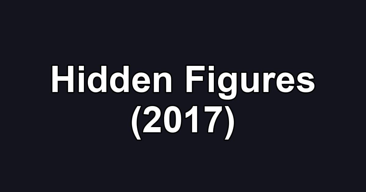 Hidden Figures (2017)