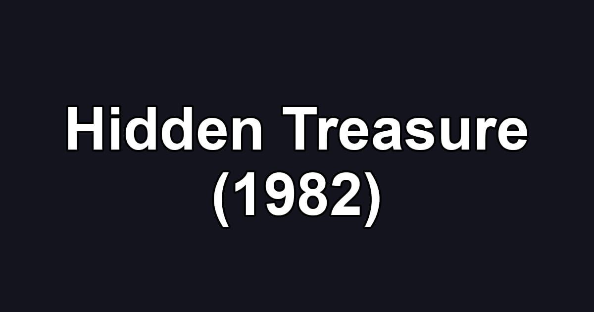Hidden Treasure (1982)