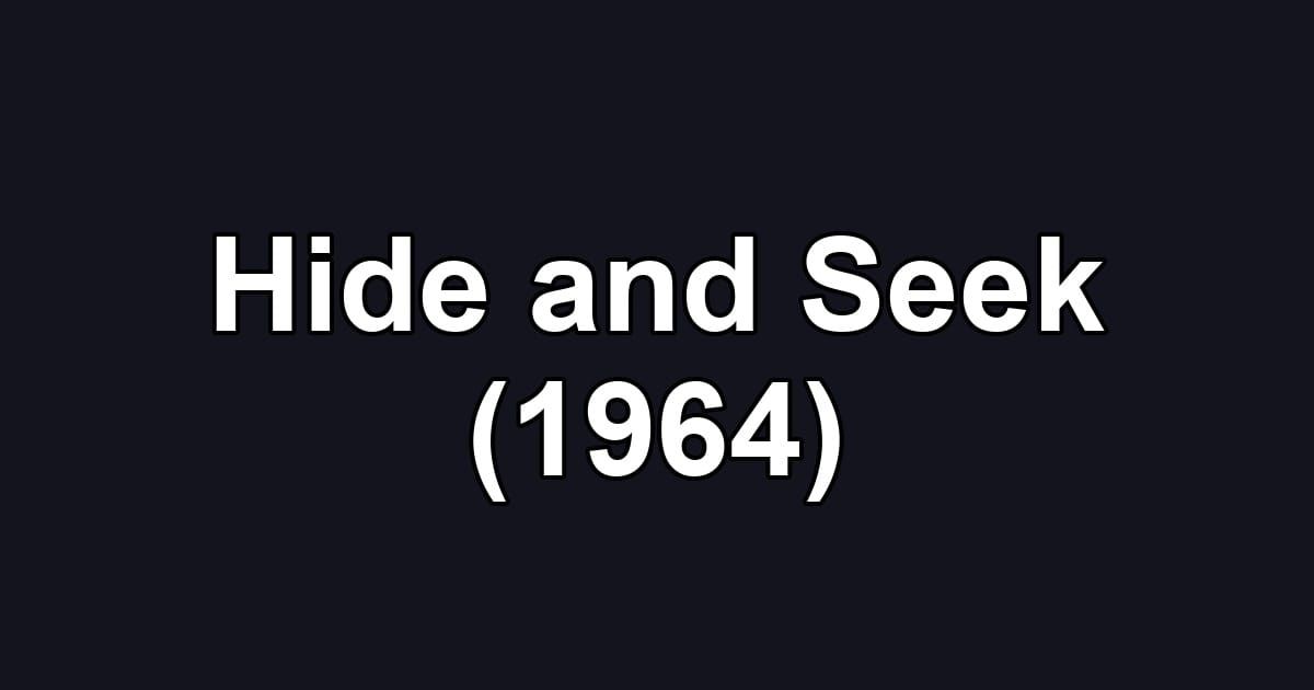 Hide and Seek (1964)
