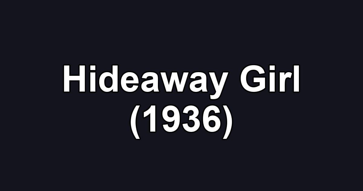 Hideaway Girl (1936)