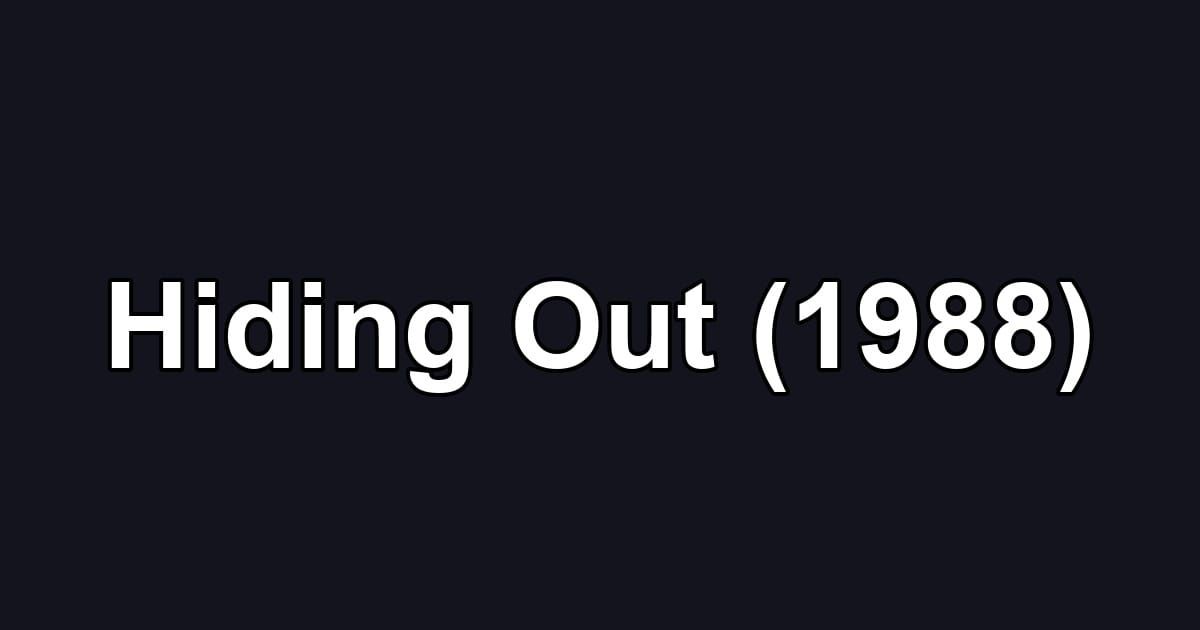Hiding Out (1988)