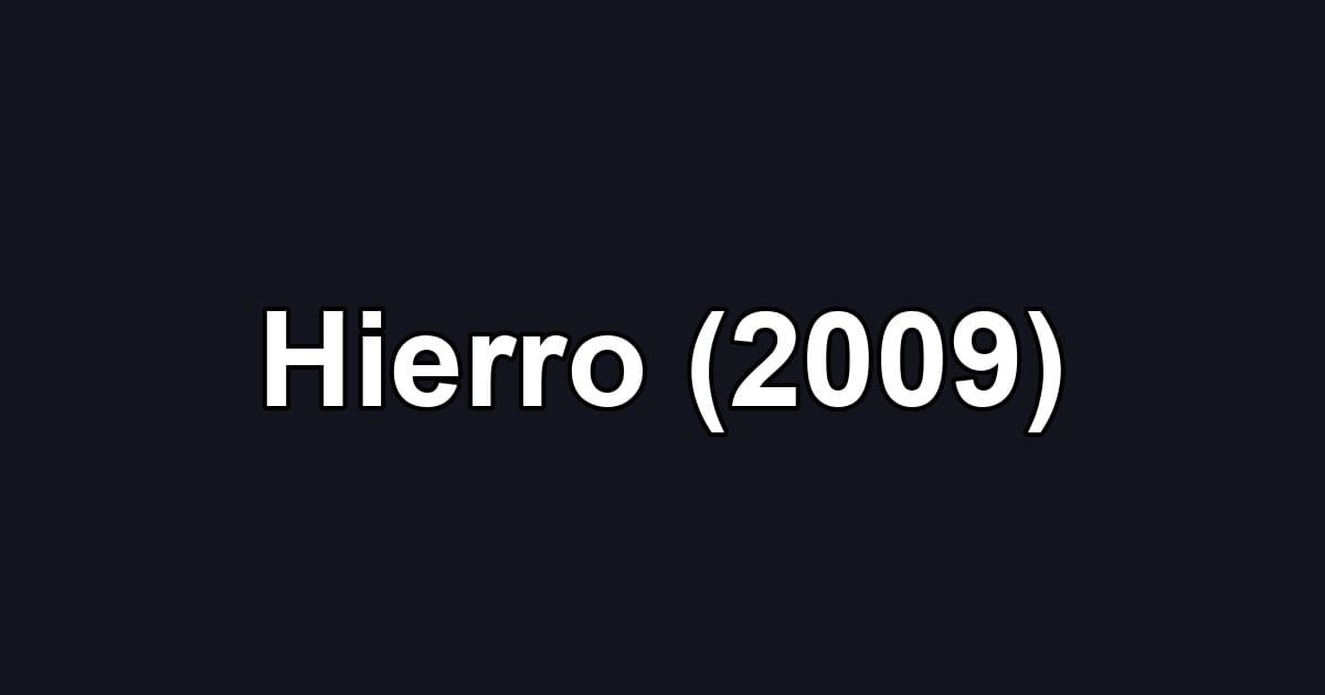Hierro (2009)