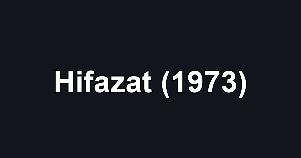 Hifazat (1973)